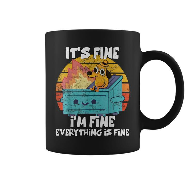 Dumpster Its Fine I'm Fine Everything Is Fine Dog Meme Coffee Mug
