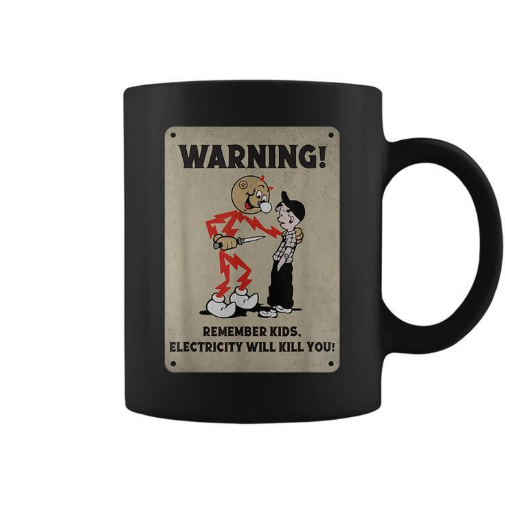 Funny Electrician Remember Kids Electricity Will Kill You  Coffee Mug