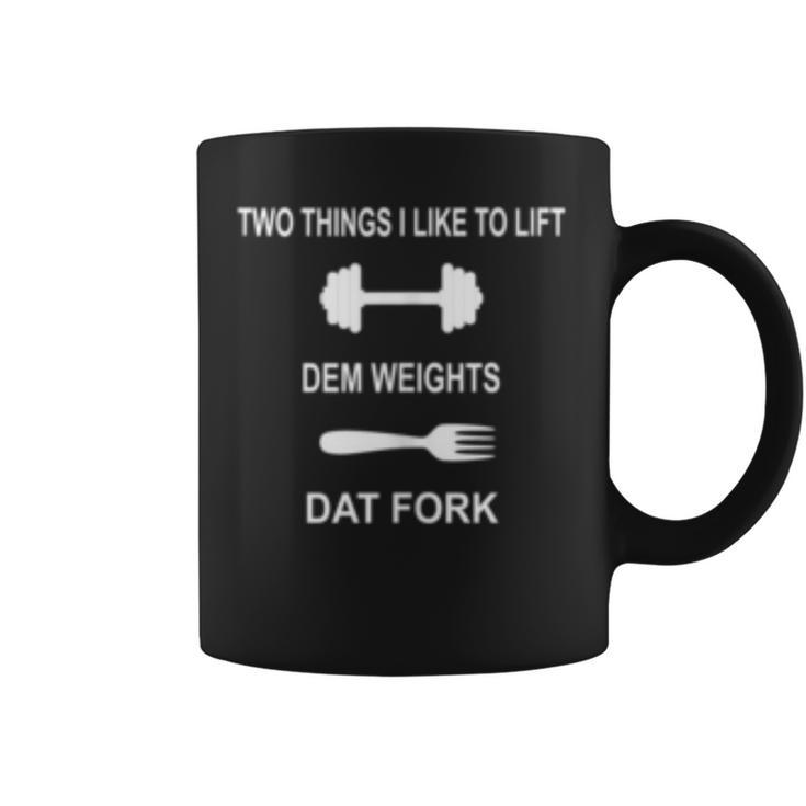 Funny Fitness Gym Quote Workout - Two Things I Like To Lift  Coffee Mug