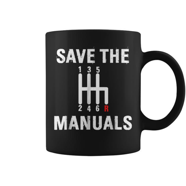 Funny  For Car Lovers Save The Manuals 6 Speed Coffee Mug