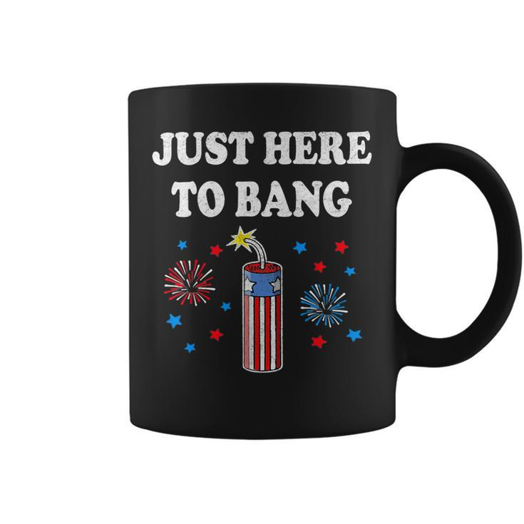 Funny Fourth Of July 4Th Of July Im Just Here To Bang 4 Coffee Mug