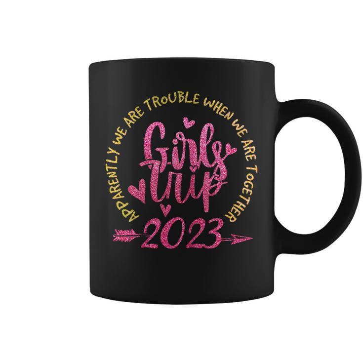 Girls Trip Apparently Are Trouble Together When We Are Coffee Mug