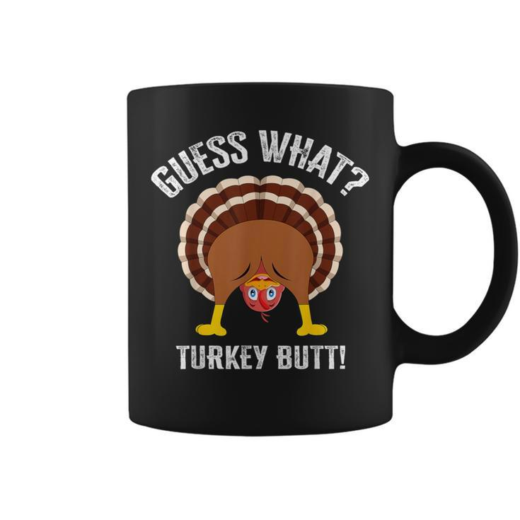 Guess What Turkey Butt Girls Boys Thanksgiving Coffee Mug