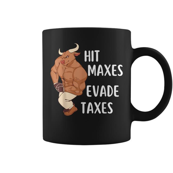 Funny Gym Weightlifting Hit Maxes Evade Taxes Workout  Coffee Mug