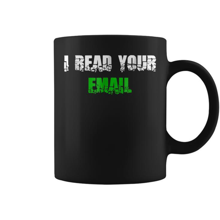 Funny Hacker I Read Your Email  For Sysadmin Tech Coffee Mug
