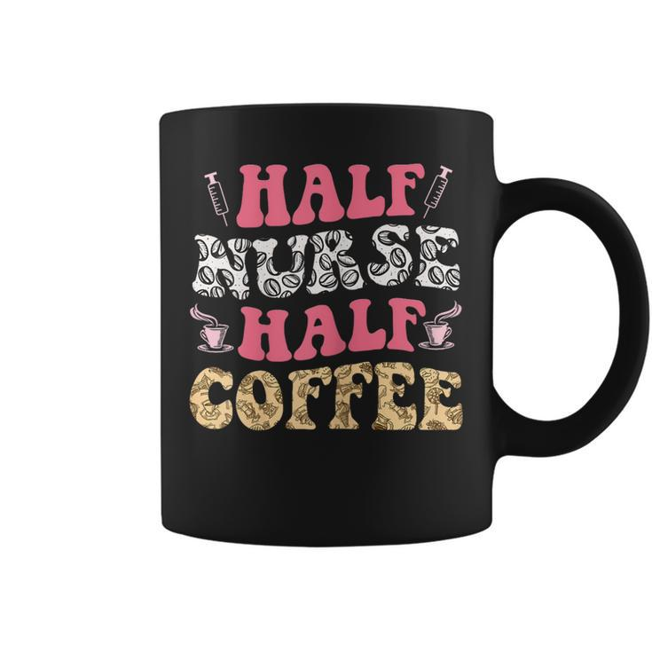 Funny Half Nurse Half Coffee  Groovy Dialysis Nurse Week  Gift For Womens Coffee Mug