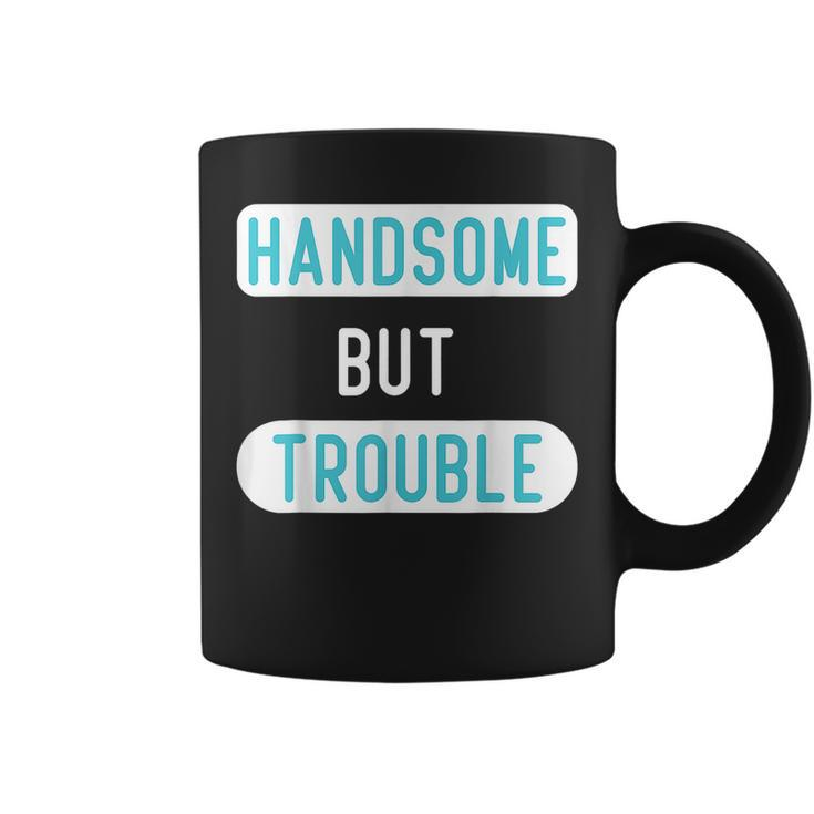 Funny Handsome But Trouble For Cool Child Kids Boys  Coffee Mug