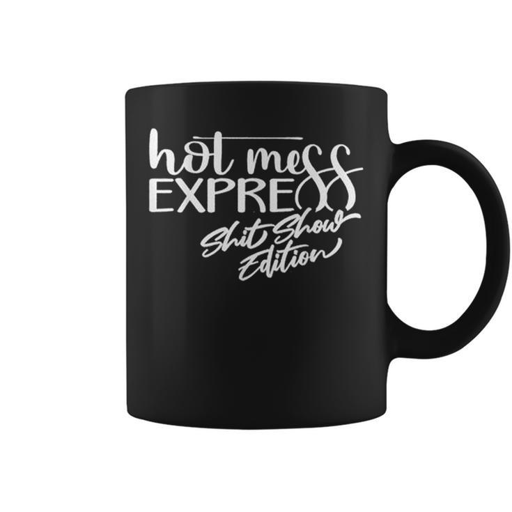Funny Hot Mess Mama Life Hot Mess Express Shit Show Mom Life  Coffee Mug