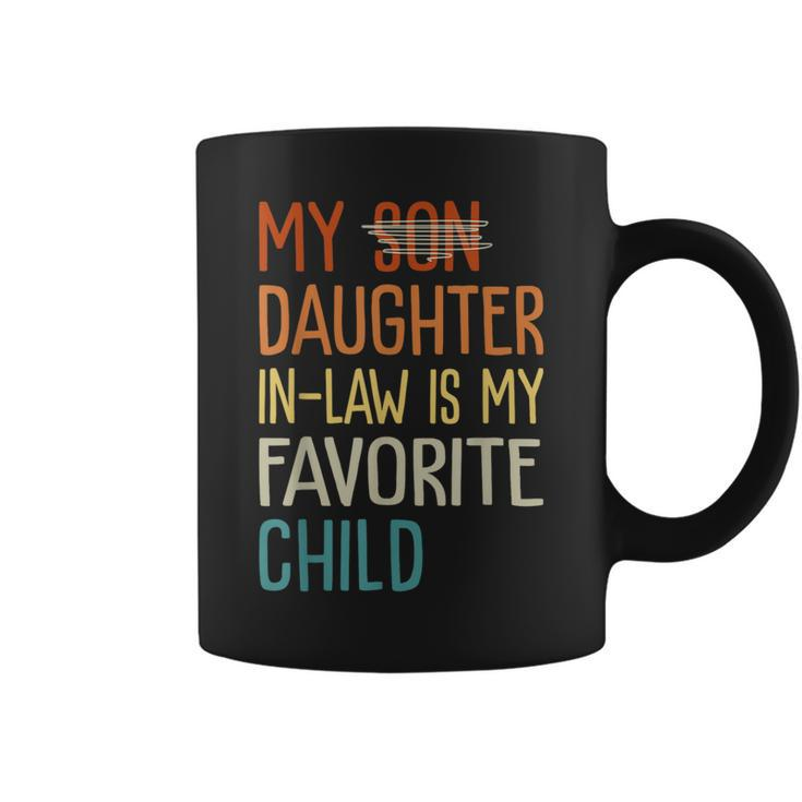 Funny Humor My Daughter In Law Is My Favorite Child Vintage  Coffee Mug
