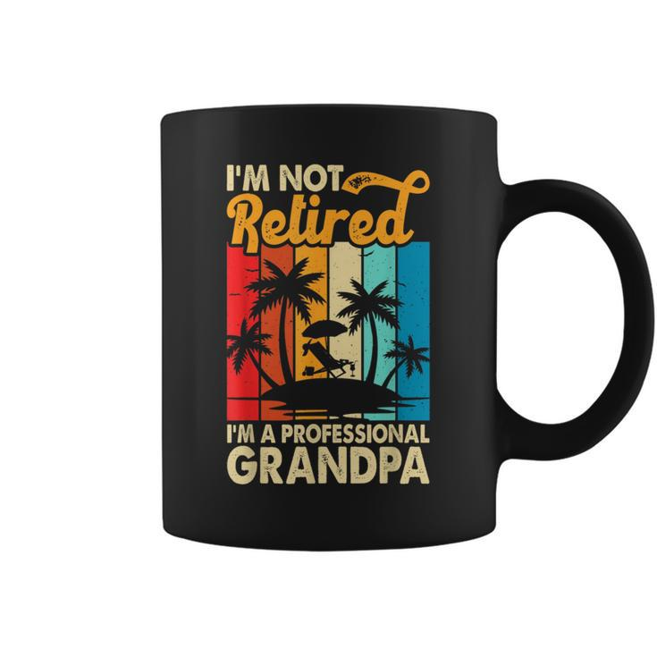 Funny Im Not Retired Im A Professional Grandpa For Men  Coffee Mug