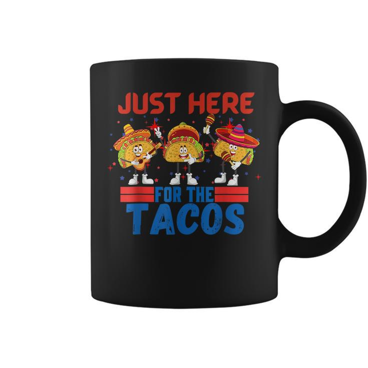 Funny Just Here For The Tacos American 4Th Of July Tacos Funny Gifts Coffee Mug