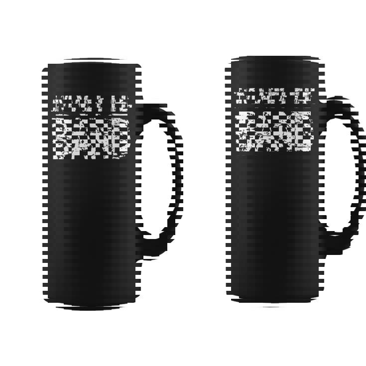 Marching Band Quote For Parents I'm With The Band Coffee Mug