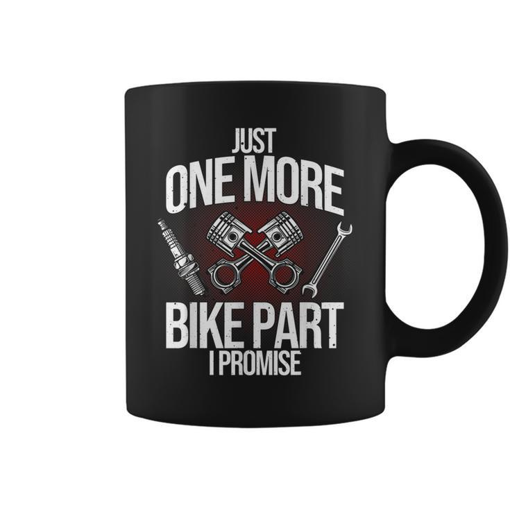 Funny Motorcycle Mechanic Gift Men Cool One More Bike Part Coffee Mug
