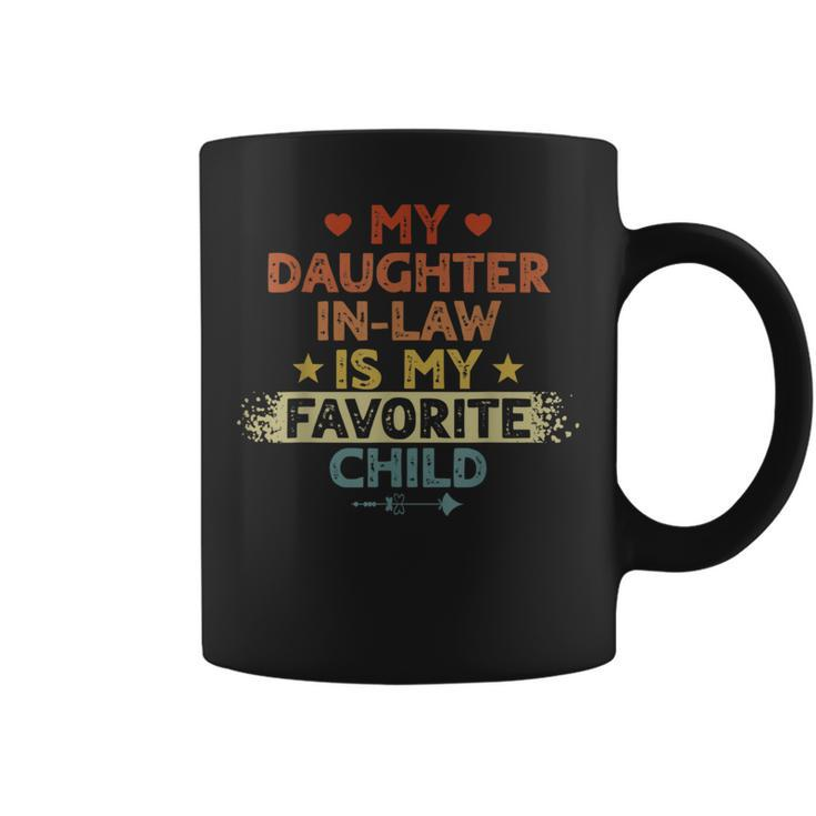 Funny My Daughter In Law Is My Favorite Child Fathers Day  Coffee Mug