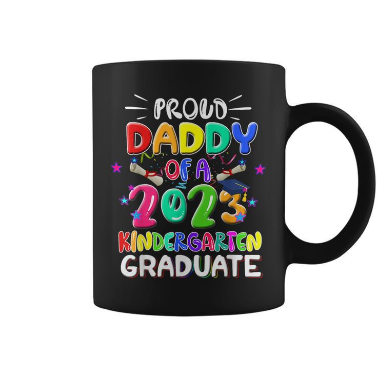 Funny Proud Daddy Of A Class Of 2023 Kindergarten Graduate  Coffee Mug