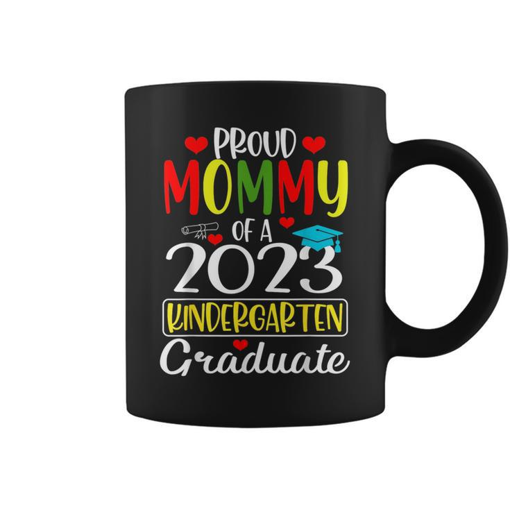 Funny Proud Mommy Of A Class Of 2023 Kindergarten Graduate  Coffee Mug