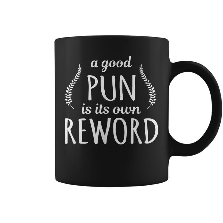 Pun A Good Pun Is Its Own Reword Punny Coffee Mug