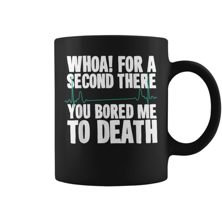 Quotes Death By Boredom Flat Line T Coffee Mug