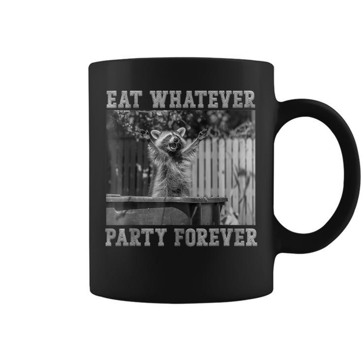 Raccoon Eat Whatever Party Forever Trash Panda Coffee Mug