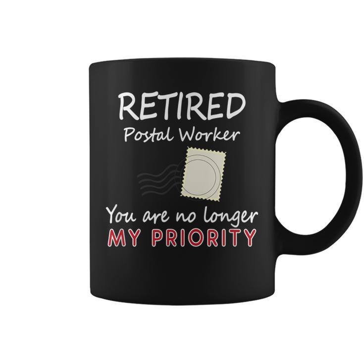 Retired Postal Worker Not My Priority Coffee Mug