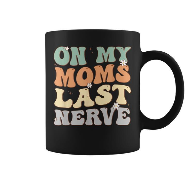 Funny Retro Groovy On My Moms Last Nerve For Boy Girl Kids  Coffee Mug