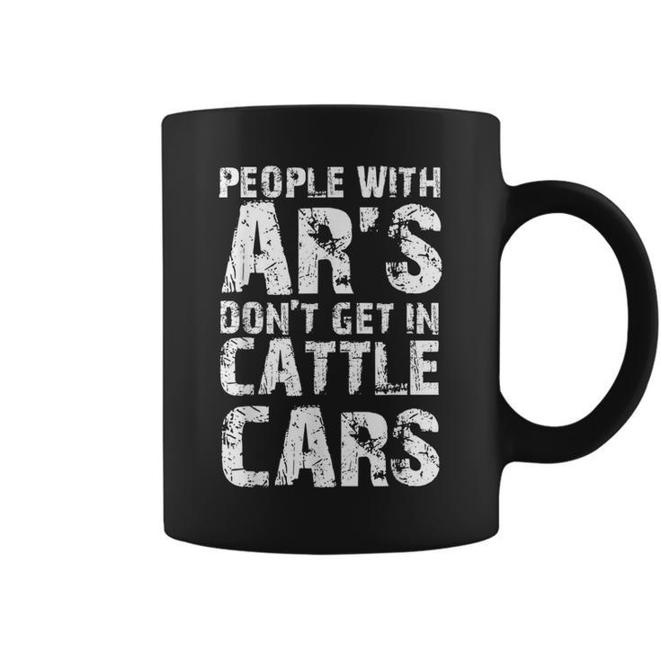 Funny Sarcastic People With Ars Dont Get In Cattle Cars  Coffee Mug