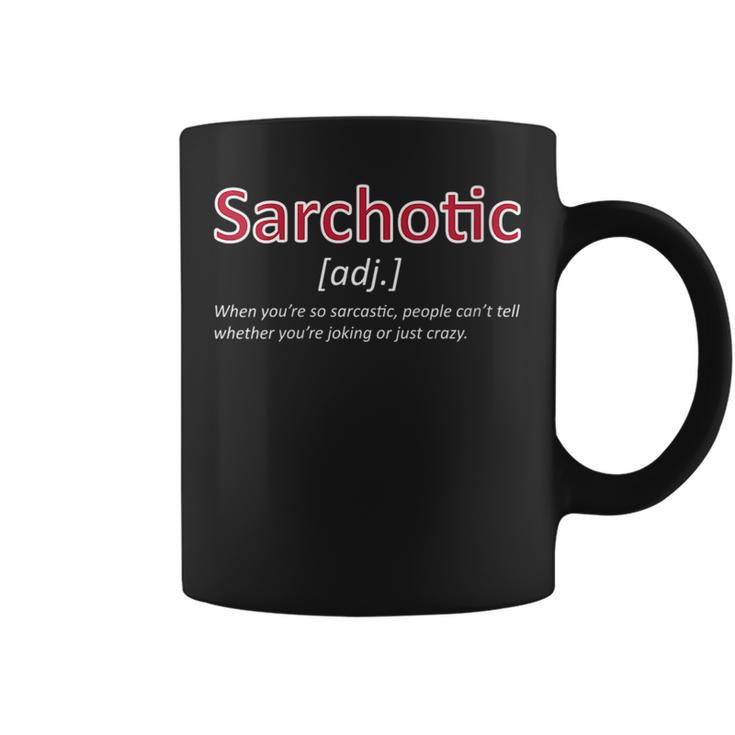 Funny Sarchotic Definition Sarcastic Sarcasm  Sarcasm Funny Gifts Coffee Mug