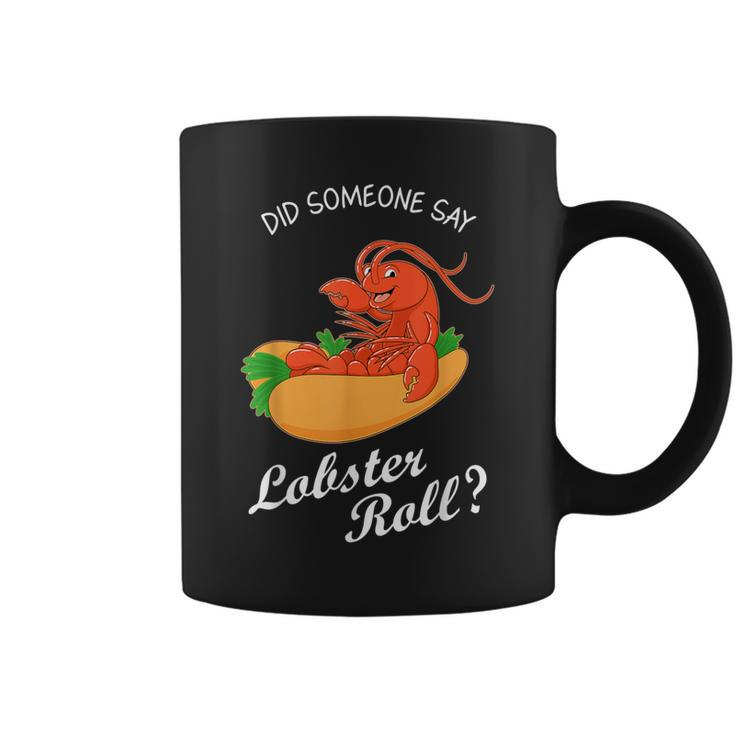 Seafood Lover Did Someone Say Lobster Roll Coffee Mug