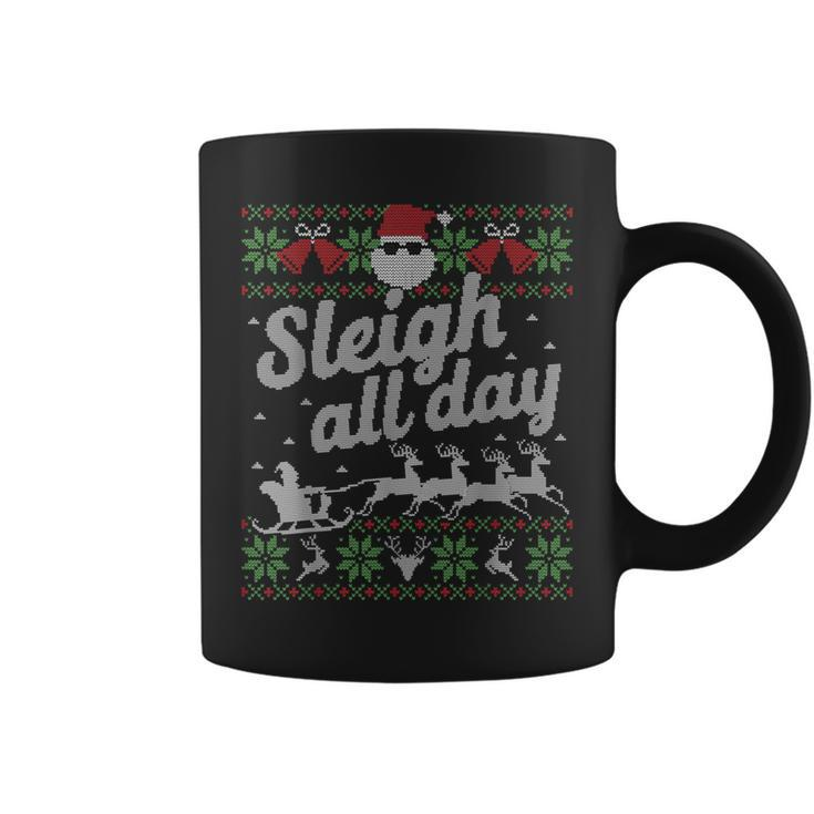 Sleigh All Day Santa Ugly Sweater Christmas Coffee Mug