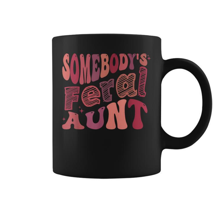 Funny Somebodys Feral Aunt Cool Groovy For Mom Mothers Day  Gifts For Mom Funny Gifts Coffee Mug