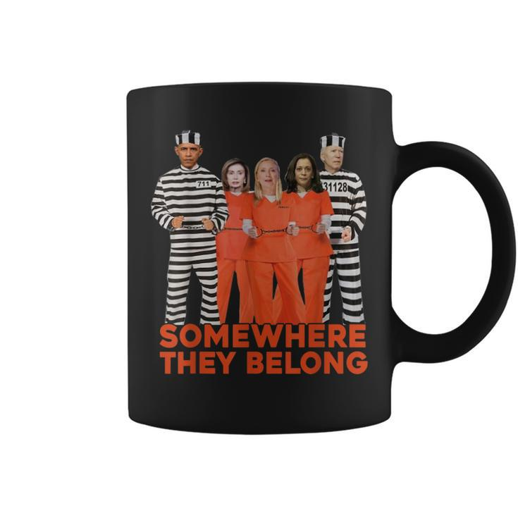 Somewhere They Belong Obama Biden Harris In Prison Coffee Mug