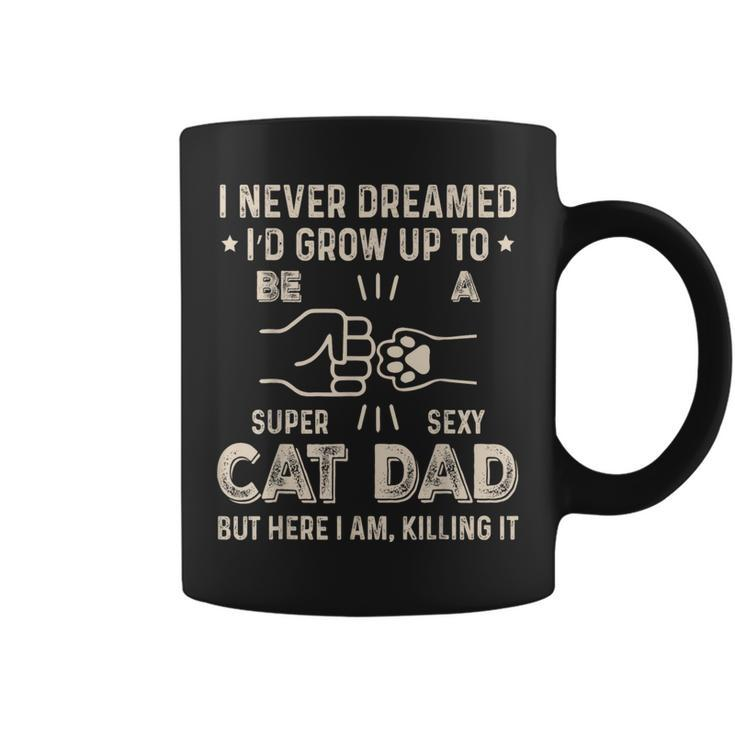 Funny Super Sexy Cat Dad Owner For Fathers Day Daddy Gift For Mens Coffee Mug