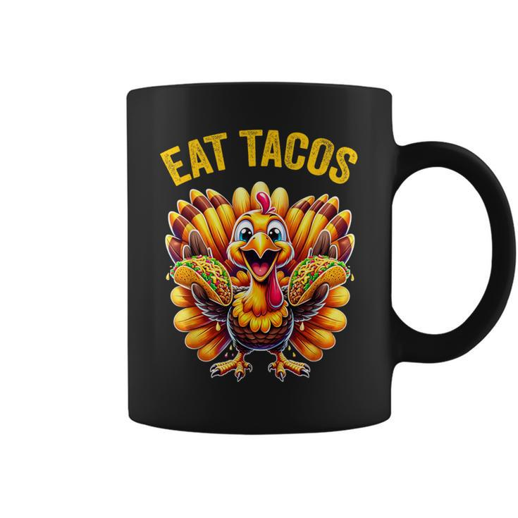 Thanksgiving Turkey Eat Tacos Mexican Thanksgiving Fun Coffee Mug