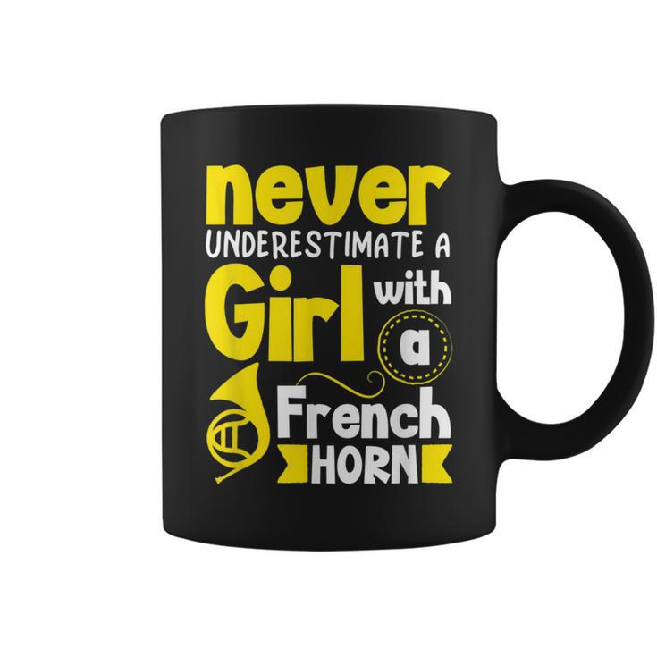 Never Underestimate A Girl With A French Horn Coffee Mug