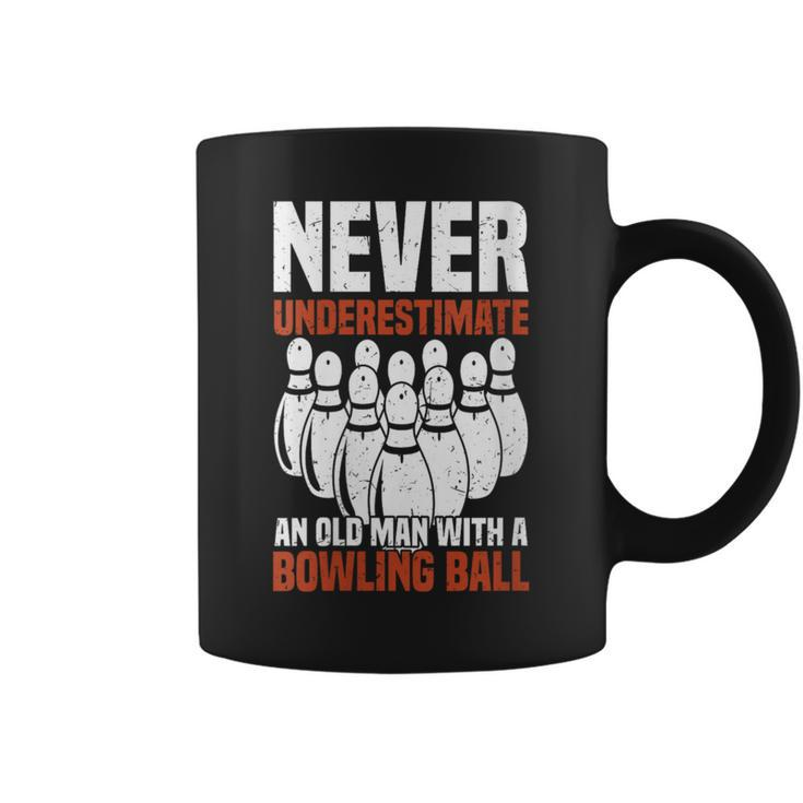Never Underestimate An Old Man With A Bowling Ball Coffee Mug