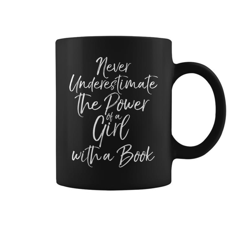 Never Underestimate The Power Of A Girl With A Book Coffee Mug