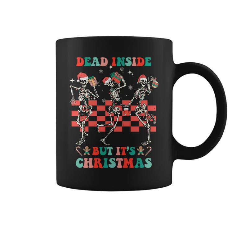 Funny When Youre Dead Inside But Its The Holiday Season   Coffee Mug