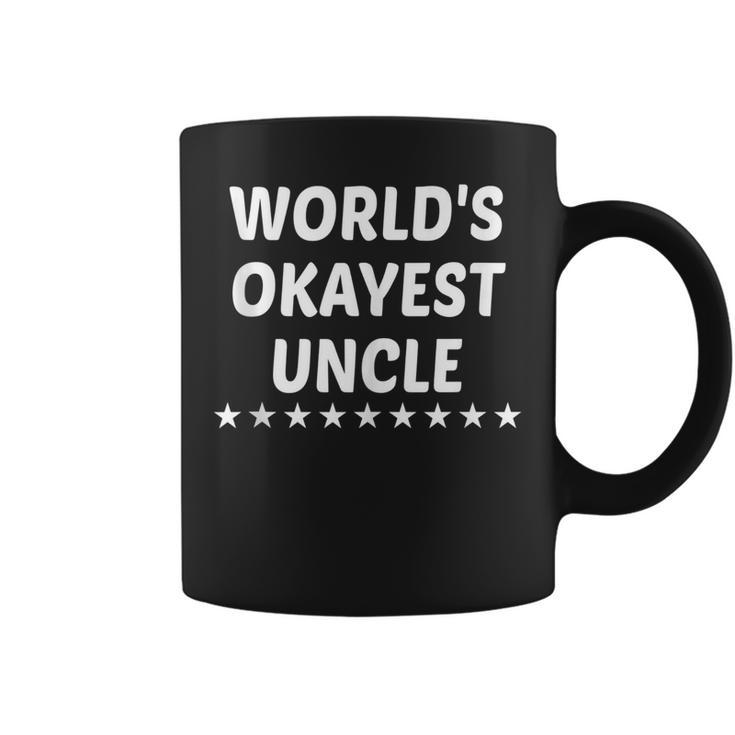 Funny Worlds Okayest Uncle For Men Gift  Coffee Mug
