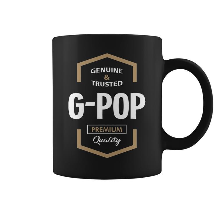 G Pop Grandpa Gift Genuine Trusted G Pop Quality Coffee Mug