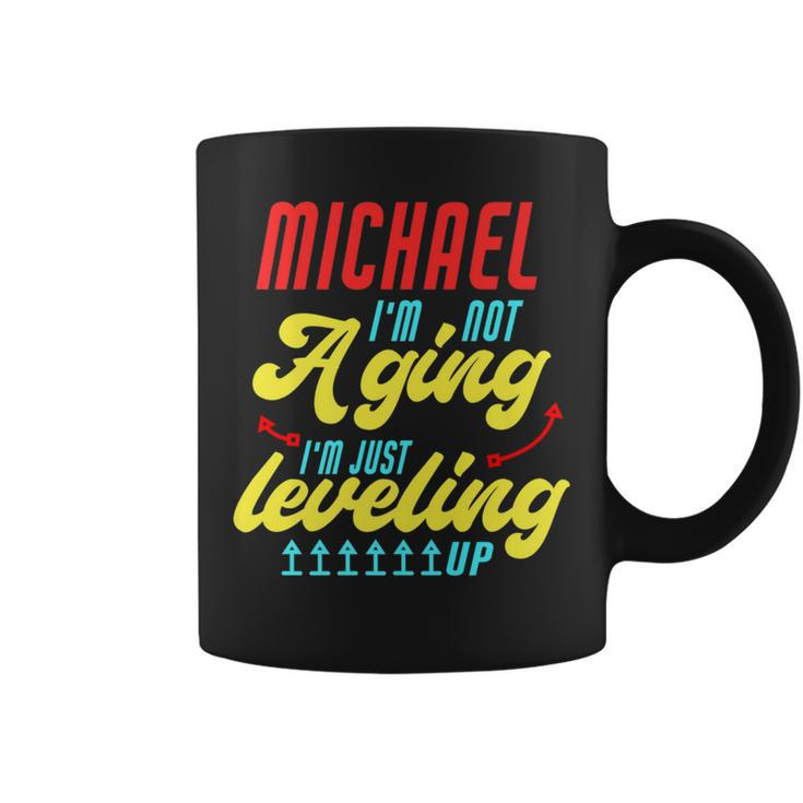 Gamer Michael Im Not Aging Funny Michael Birthday   Coffee Mug