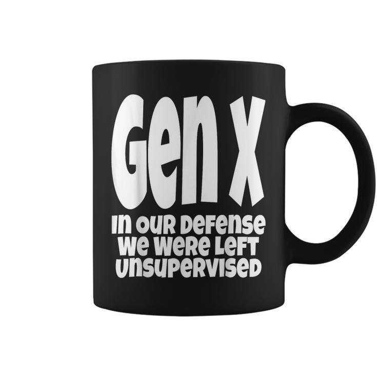 Gen X In Our Defense We Were Left Unsupervised Funny  Coffee Mug