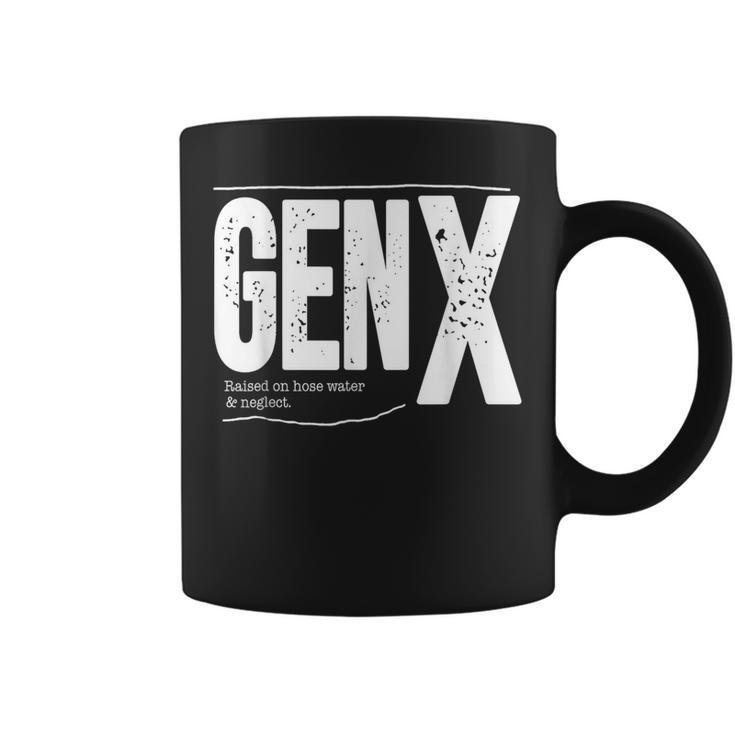 Gen X Raised On Hose Water And Neglect Coffee Mug