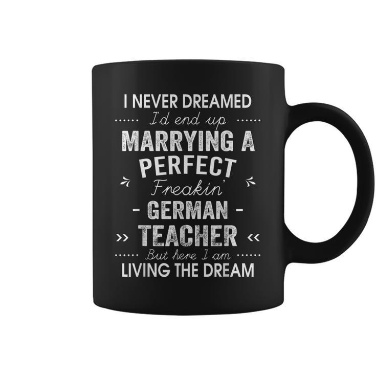 German Teacher Christmas Xmas Never Dreamed Marrying  Coffee Mug