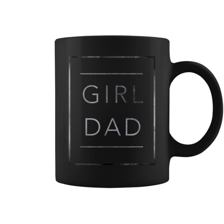 Girl Dad Father Of Girls Proud Daughter Fathers Day Coffee Mug