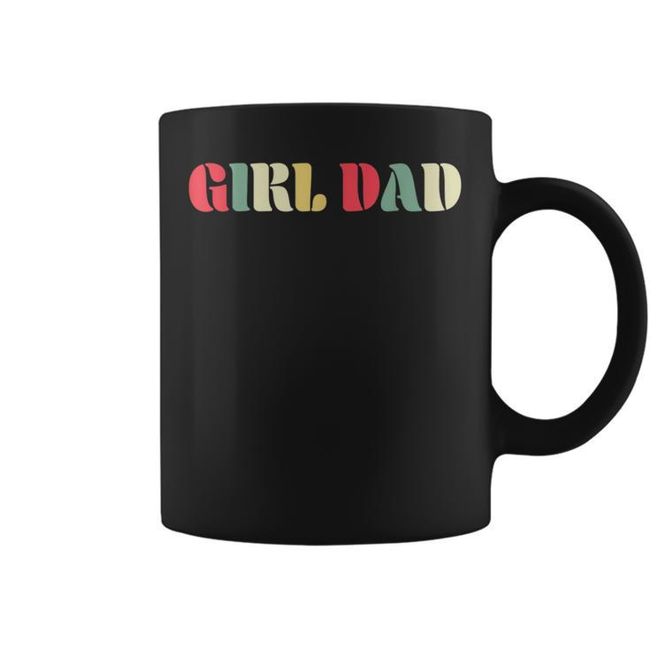Girl Dad  For Fathers Day Proud Father Of Girl Dad  Coffee Mug