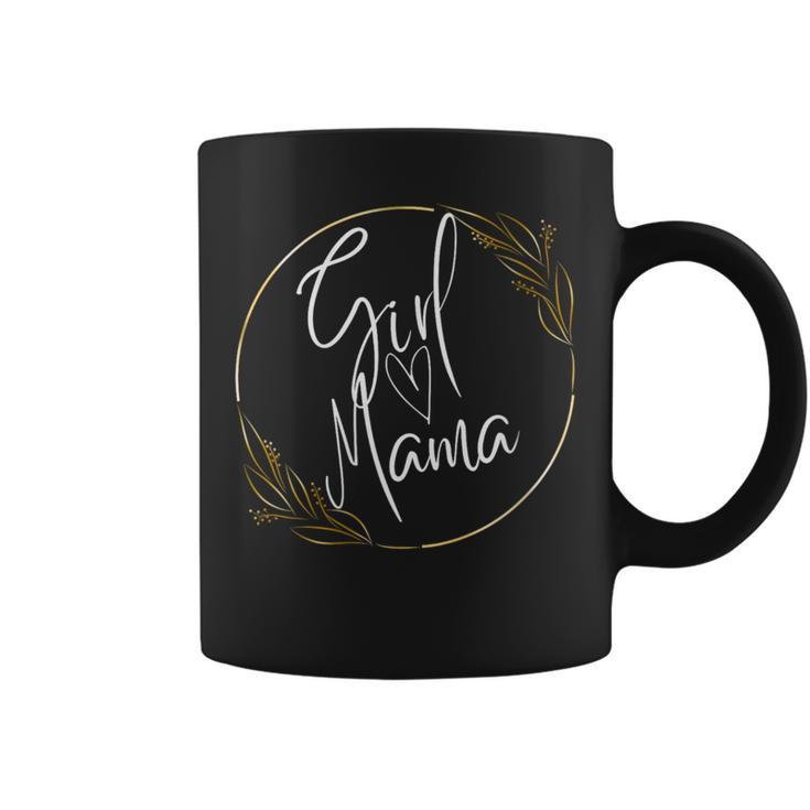 Girl Mama Gift For Womens Gifts For Mama Funny Gifts Coffee Mug