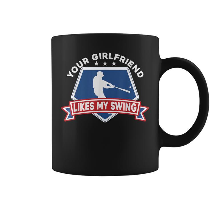 Girlfriend Likes My Swing Baseball Inappropriate Quote Coffee Mug