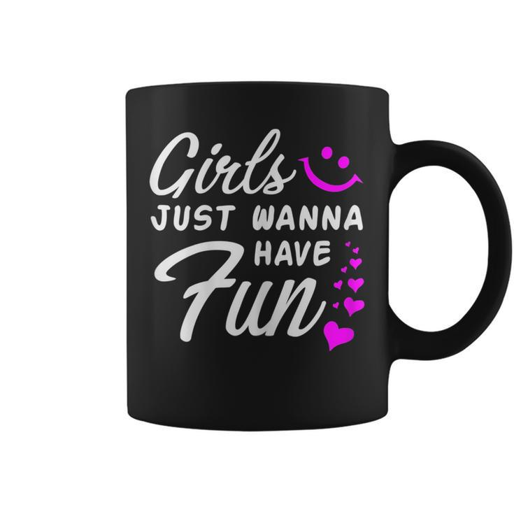 Girls Just Wanna Have Fun - Party Club Dancing Gift  Dancing Funny Gifts Coffee Mug