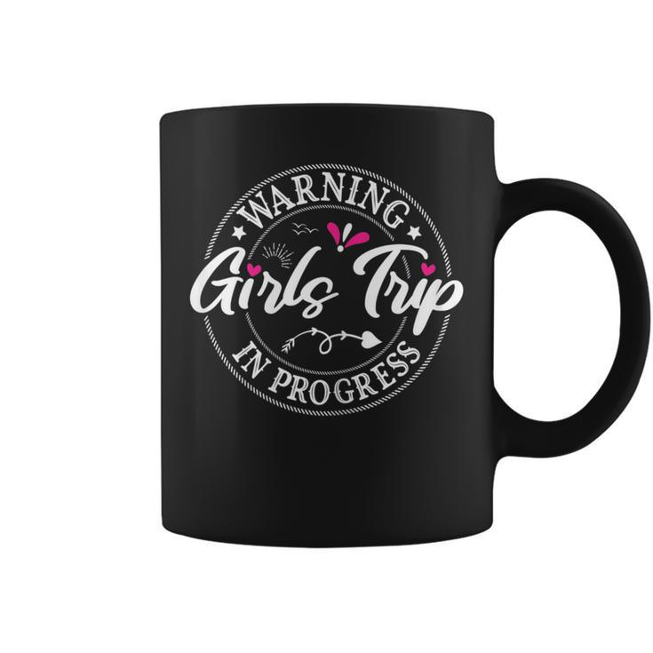 Girls Weekend  Warning Girls Trip In Progress  Coffee Mug