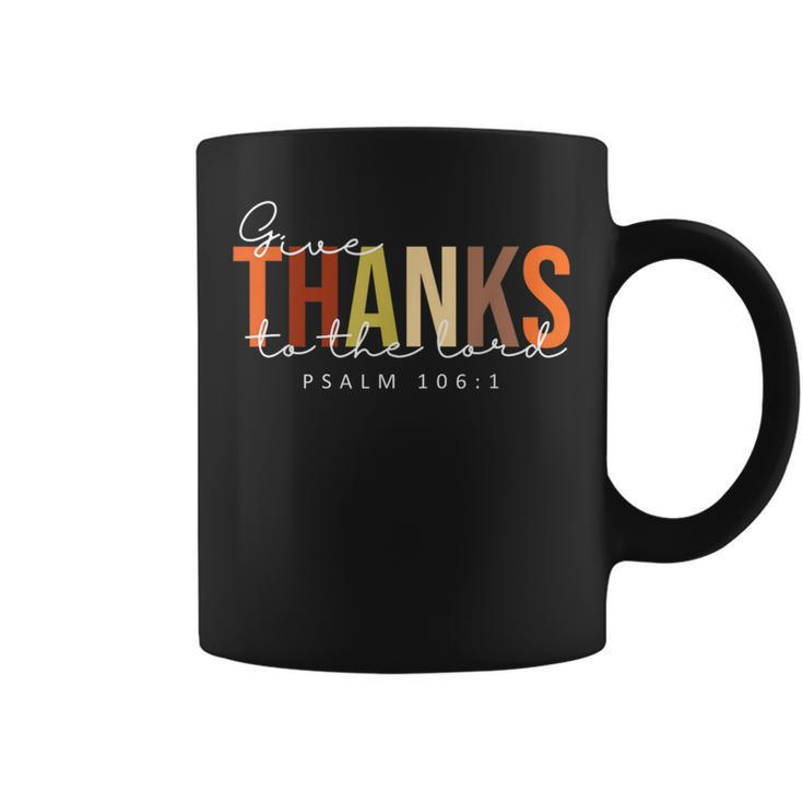 Give Thanks To The Lord Thanksgiving Bible Verse Scripture Coffee Mug